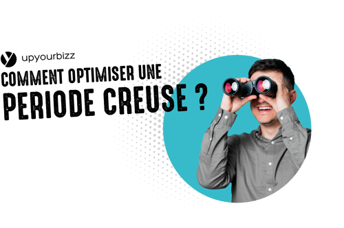 Comment optimiser une période creuse Comment optimiser une période creuse